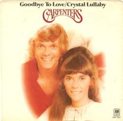 Carpenters : Goodbye to Love